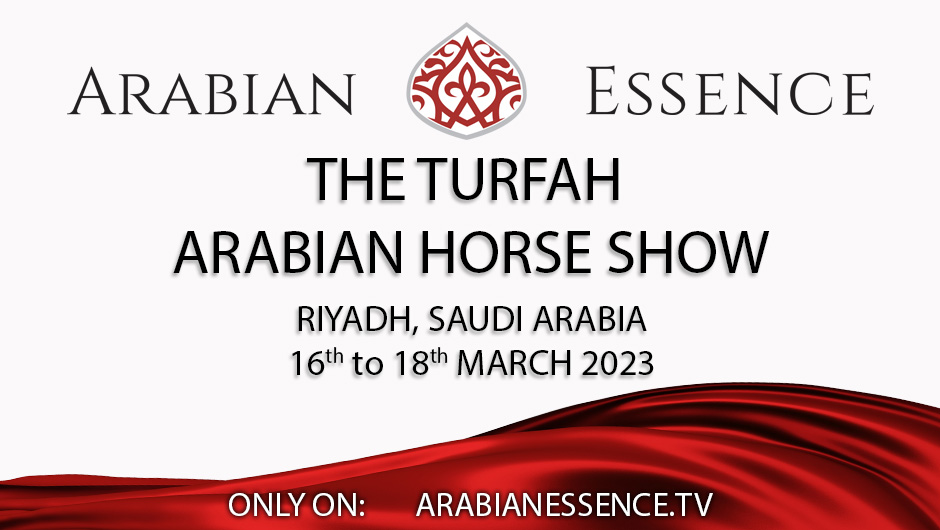 The Turfah Arabian Horse Show 2023 Events Arabian Essence TV
